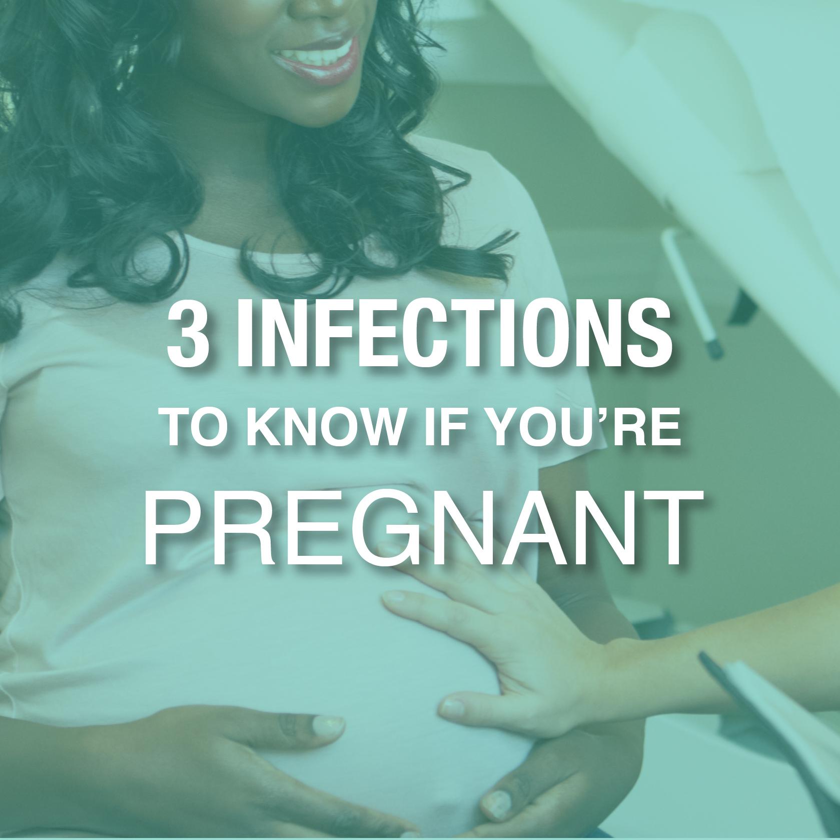 Prenatal Infection Prevention Month: 3 Infections to Know About if You’re Pregnant