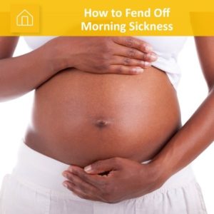 HV - How to Fend off Morning Sickness