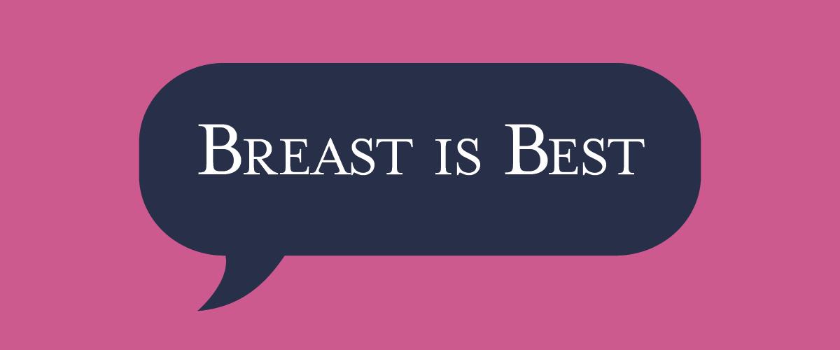 Breast is Best