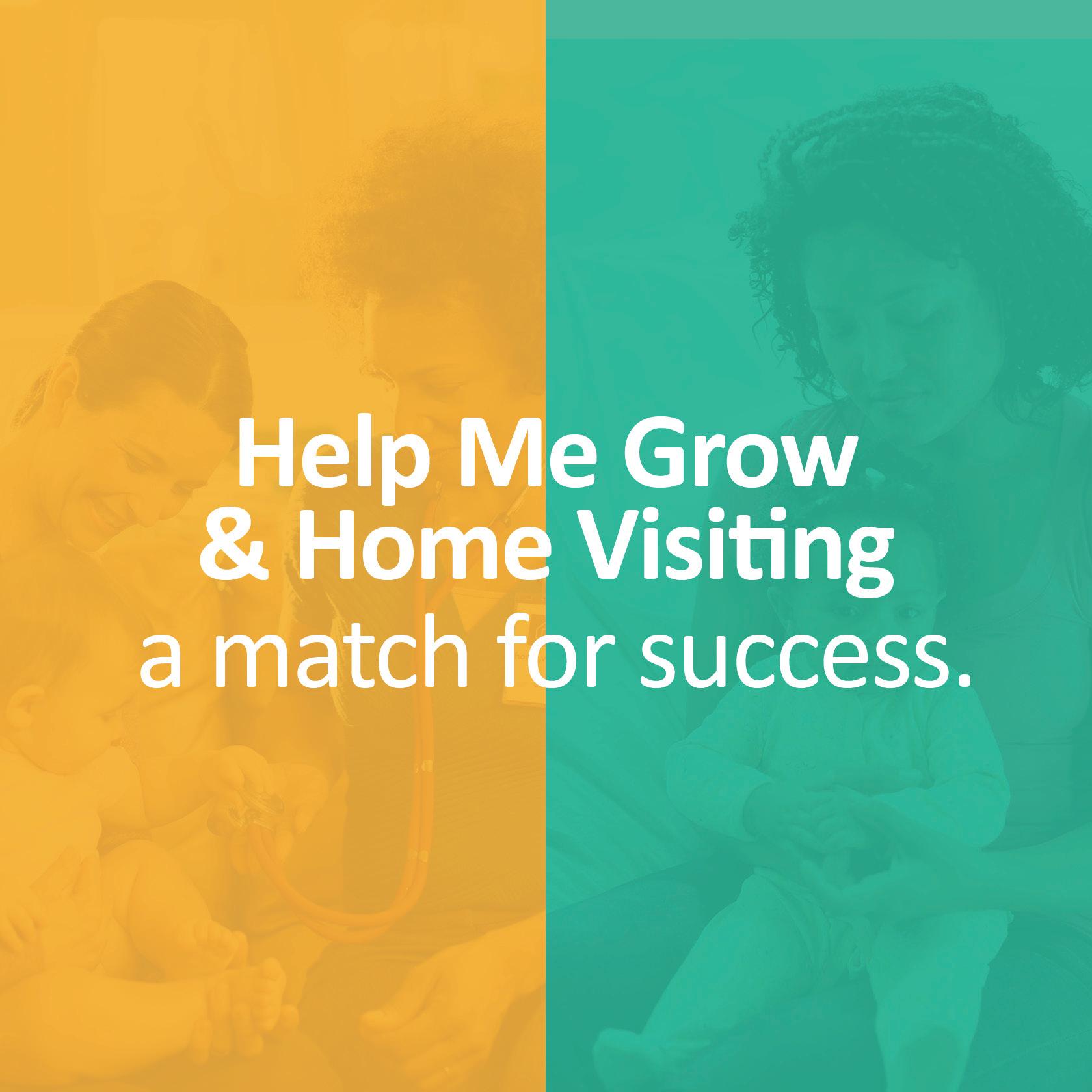 Help Me Grow and Home Visiting: A Match for Success