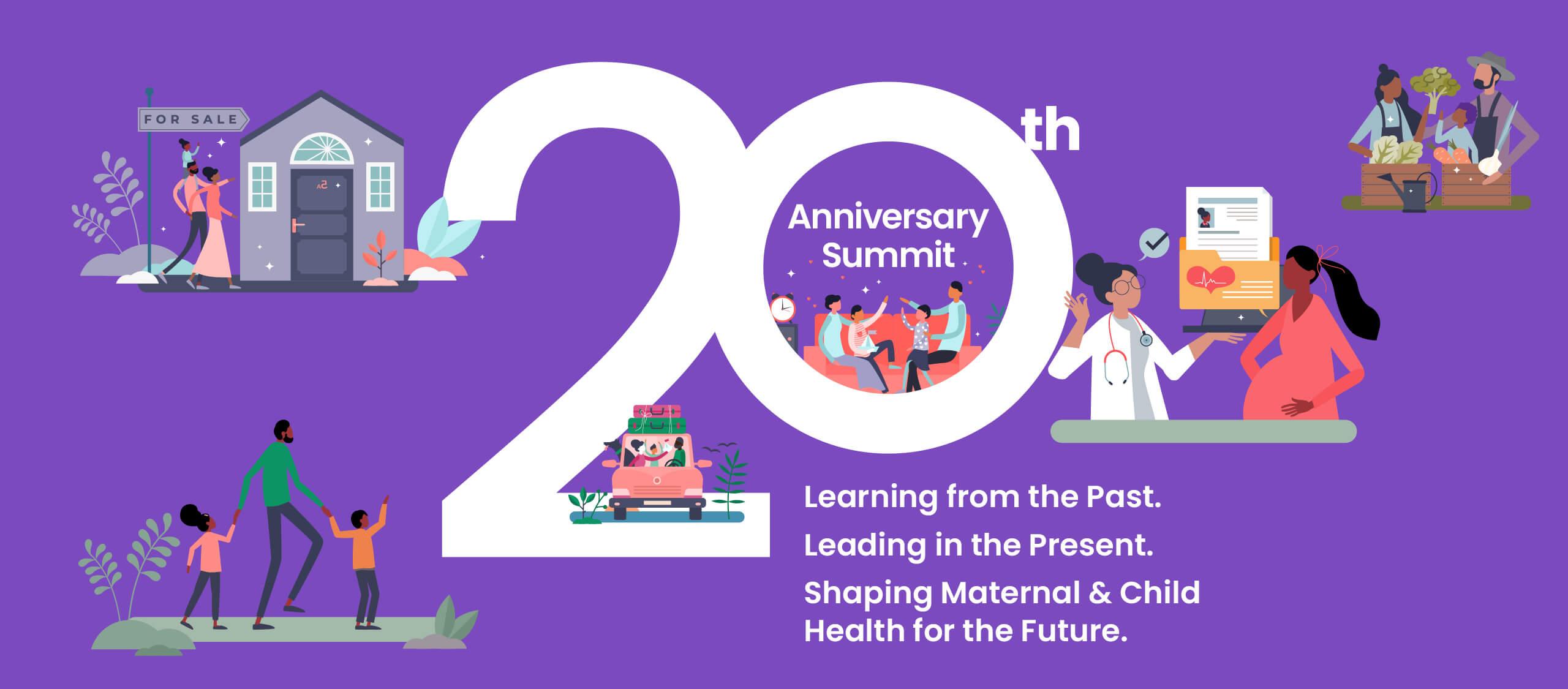 Illustration for the 20th Anniversary Summit showing families and maternal health scenes with the theme: Learning from the Past. Leading in the Present. Shaping Maternal and Child Health for the Future.