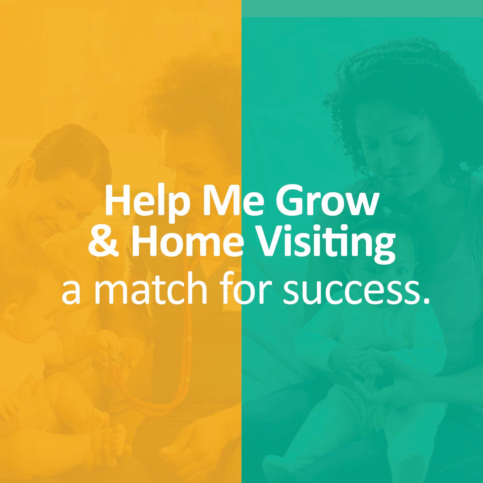 Help Me Grow and Home Visiting: A Match for Success