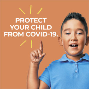 Protect your child from COVID-19.