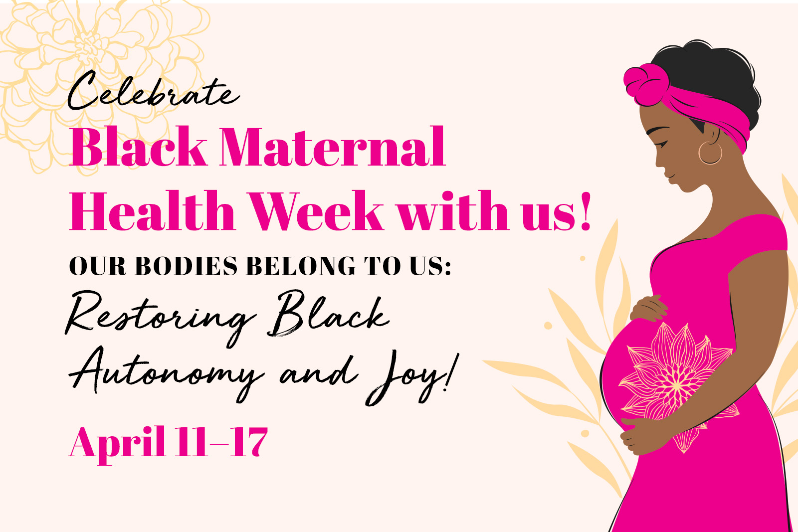 Black Maternal Health Week, April 11-17, 2023
